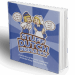 Stuff Dutch People Say